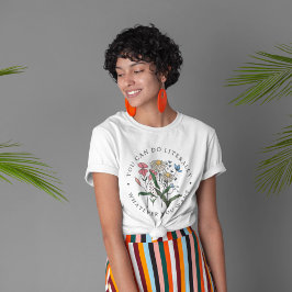 Puedes Hacer Lo Que Quieras Con Camiseta De Flor S