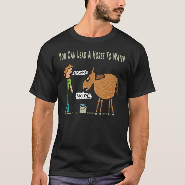 Puedes Llevar Un Caballo A La Camiseta Clásica De  (Anverso)