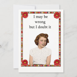 ¡Puedo Estar Equivocado Pero Lo Dudo!