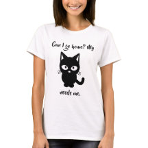 ¿Puedo ir a casa? Mi gato me necesita camiseta