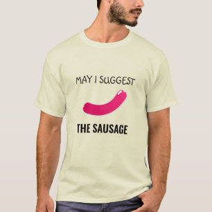 ¿PUEDO SUGERIR LA CAMISETA DE SAUSAGE?