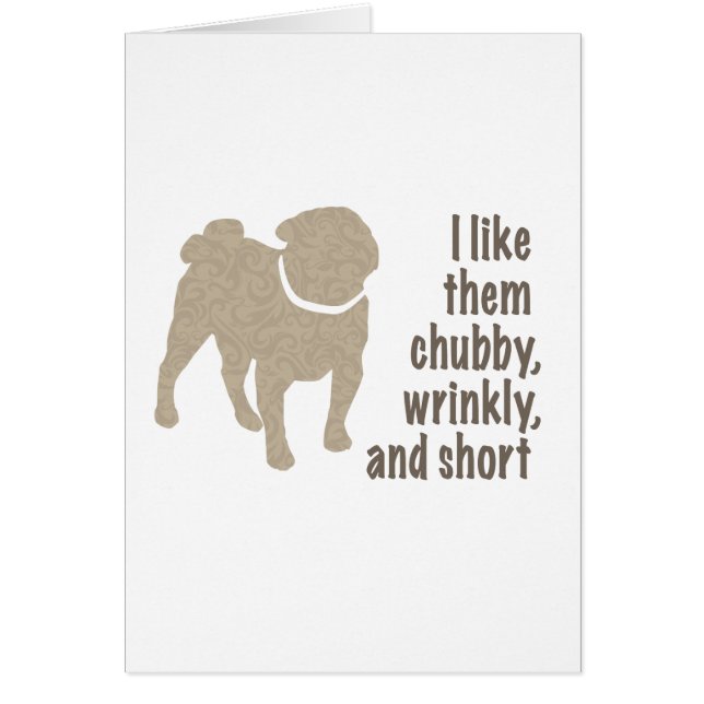 Pug - Me Gusta Chubby, Arrugado y Corto (Frente)