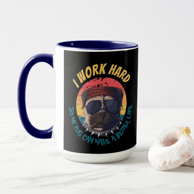 Pug  TRABAJO DURO  Taza (Con donut)