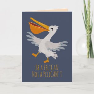 Pun de aves marinas: sé pelícano, no pelícano