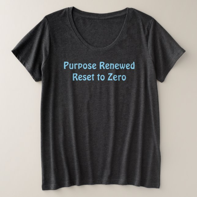 Purpose Renewed, Reset to Zero T-Shirt (Anverso del diseño)