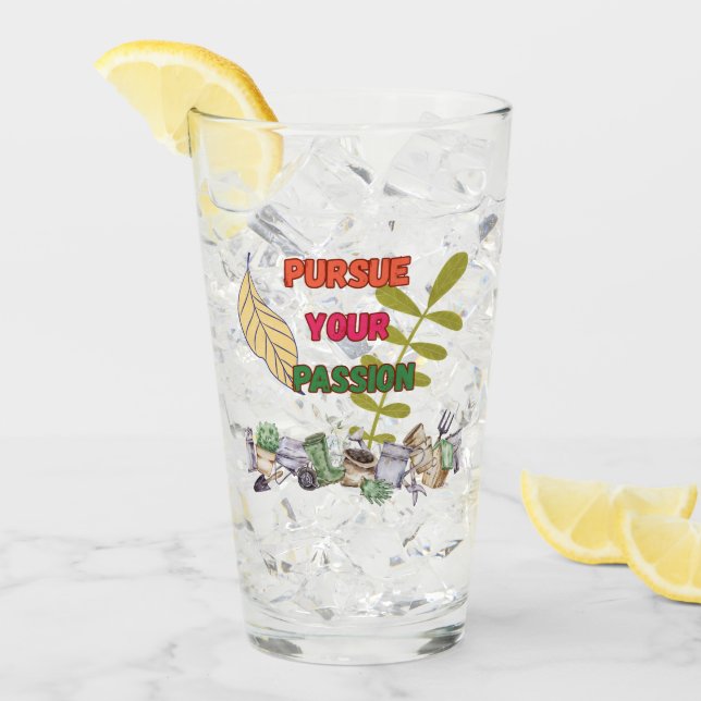 Pursue Your Passion- Gardening Drinking Glass (Anverso (hielo))
