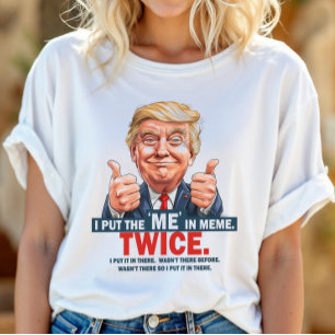 Puse el "YO" en Meme Camiseta Divertida de Trump I