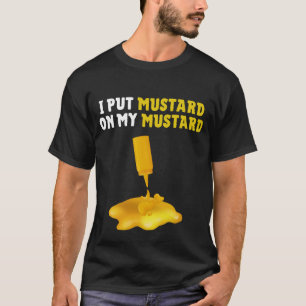 Puse Mostaza En Mi Camisa De Mostaza