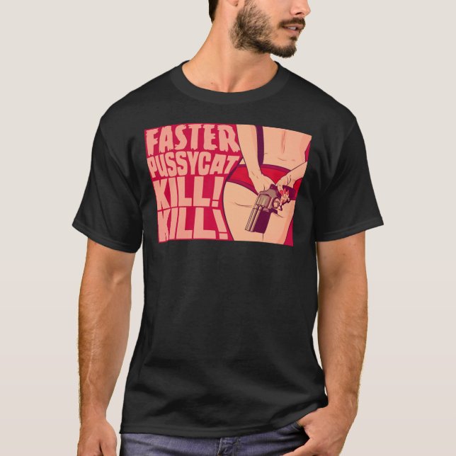 Pussycat matará con más rapidez camiseta esencial (Anverso)