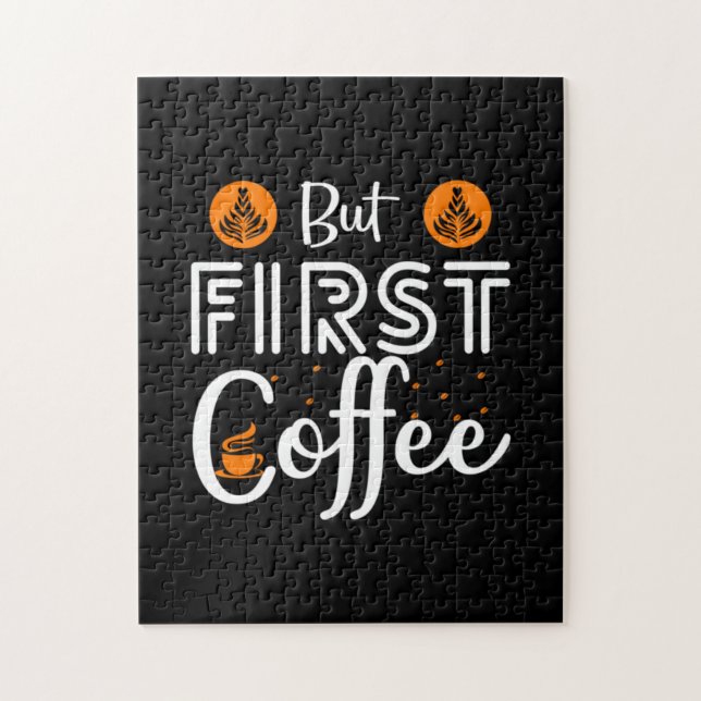 Puzzle Arte De Café Pero Primer Café (Vertical)