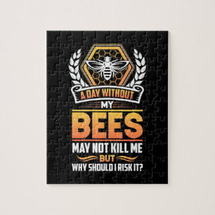 Puzzle Beekeeper Gift   Un día sin mis abejas me arriesgo