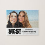 Puzzle Borracho total - Propuesta de la dama de honor de<br><div class="desc">Dos amigos foto graciosa dama de honor o criada de honor proposición rompecabezas "¡SÍ! PUEDES TOTALMENTE BEBER EN LA RECEPCIÓN. ¿Serás mi dama de honor?"</div>