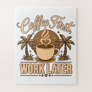 Puzzle Café Primero, Trabajo Después – Impulsado por Cafe