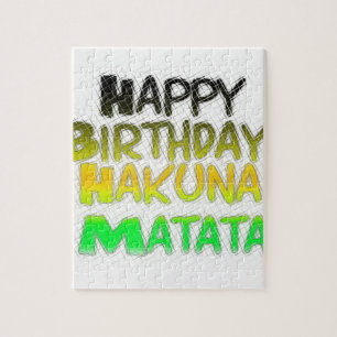 Puzzle Cute Happy Birthday Hakuna Matata eco Inspirationa