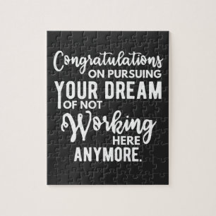Puzzle Felicidades por perseguir tu sueño de no trabajar