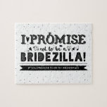Puzzle Graciosamente, Serás Mi Propuesta Para La Novia.<br><div class="desc">Una graciosa y creativa dama de honor o criada de honor proposición rompecabezas "Prometo no ser una bridezilla si prometes ser mi dama de honor?" Nota! ¡Puedes cambiar el color del fondo blanco! Elija cualquier color de la paleta para que coincida con el color de su boda - enlace "clic...</div>