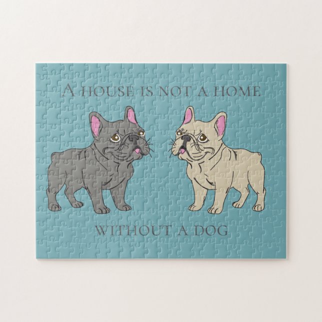 Puzzle House is not a home without a dog (Horizontal)