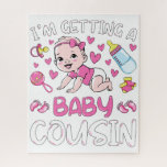 Puzzle I'm Getting A Baby Cousin Girl Gender Reveal<br><div class="desc">I'm Getting A Baby Cousin Girl Funny Gender Reveal Baby Shower Funny design Gift Puzzle with Gift Box Classic Collection.</div>