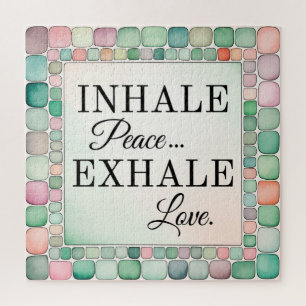 Puzzle Inhale Peace Exhale Love Inspirador
