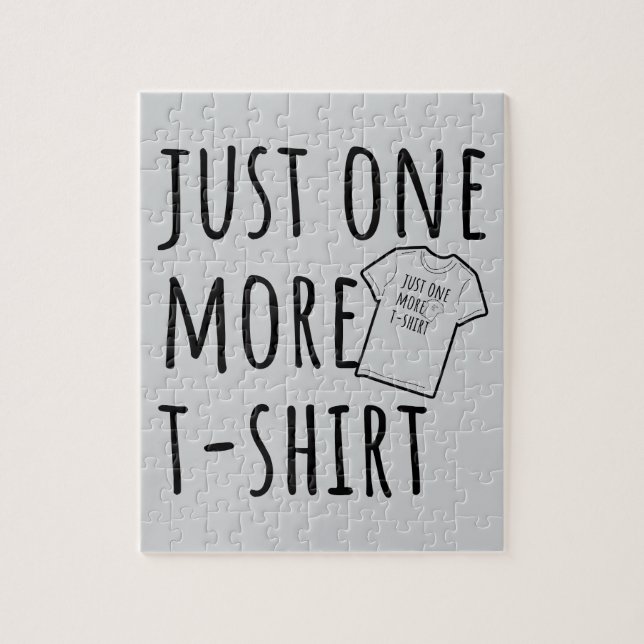 Puzzle Just One More T-Shirt Collector Fun (Vertical)