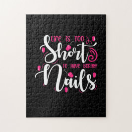Puzzle La vida es demasiado corta para tener uñas aburrid