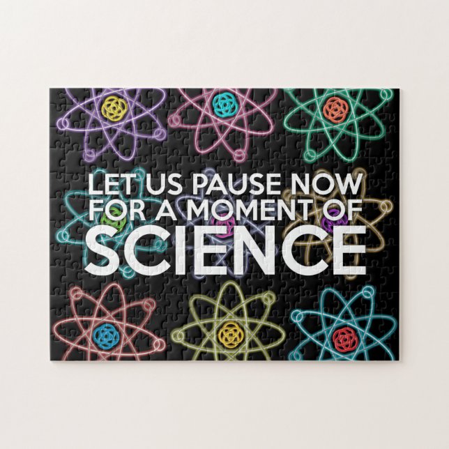 PUZZLE LET US PAUSE NOW FOR A MOMENT OF SCIENCE (Horizontal)