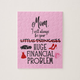 Puzzle Mamá, siempre seré tu gran problema financiero