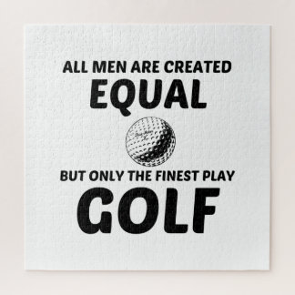 PUZZLE MEN CREATED EQUAL BUT THE FINEST PLAY GOLF
