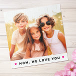 Puzzle Mom we love you photo hearts text mothers day<br><div class="desc">Jig saw puzzle featuring your custom photo and the text "Mom,  we love you" below flanked by hot pink hearts.</div>