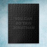 Puzzle negro sólido con usted puede hacer esto (no<br><div class="desc">Este puzzle negro sólido se puede crear con el número de piezas que seleccione. El diseño presenta un sólido fondo negro con las palabras "Usted puede hacer esto (Nombre)" en un tono ligeramente más ligero de negro. Usted puede personalizar el nombre del destinatario y alentarlo al mismo tiempo. Este es...</div>