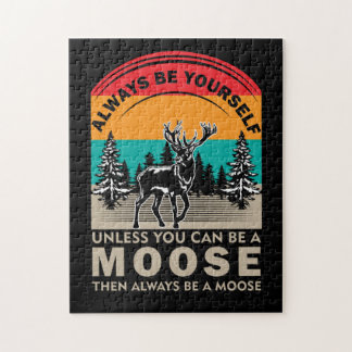 Puzzle Sé Tú Mismo A Menos Que Puedas Ser Un Moose, Enton