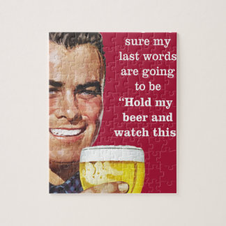 Puzzle ¡sostenga mi cerveza y mire esto!