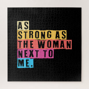 Puzzle Tan fuertes como las mujeres que me rodean Empoder
