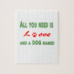 Puzzle Todo lo que necesitas es amor y un perro llamado..