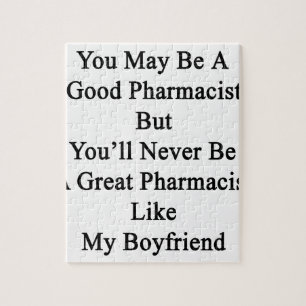 Puzzle Usted puede ser buen farmacéutico pero usted nunca