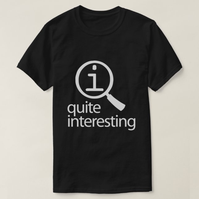 QI Bastante interesante camiseta clásica (Diseño del anverso)