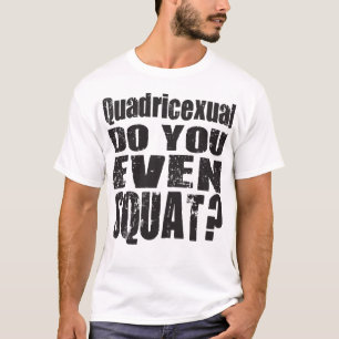 ¿Quadricexual le hace incluso agazapado? Camisa