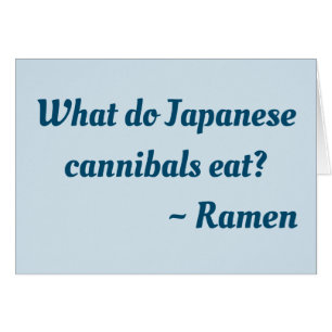 ¿Qué comen los caníbales japoneses? Tarjeta Ramen
