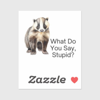 ¿Qué Dice, Estúpido? Personalizado Pegatina Vinyl