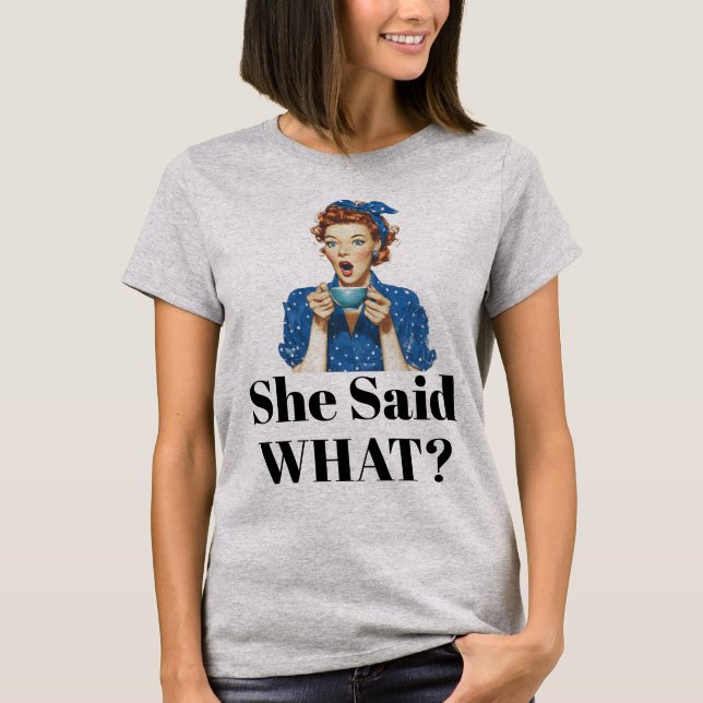 ¿Qué dijo? Camiseta (Anverso)