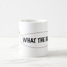 ¡QUÉ EL PATO?! Taza de café