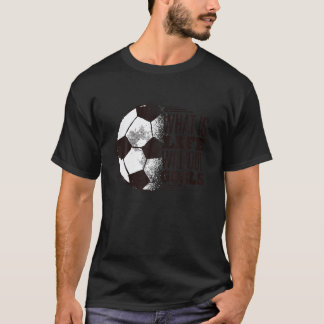 Qué es la vida sin goles camiseta de fútbol