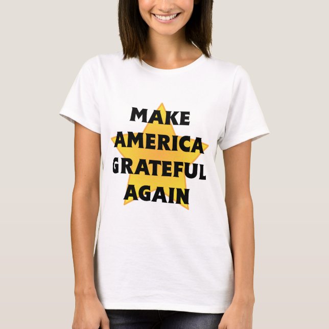 Que Estados Unidos vuelva a agradecer - camiseta (Anverso)