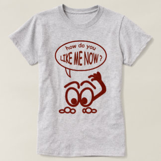 Qué gracioso cómo te gusta ahora la camiseta fina
