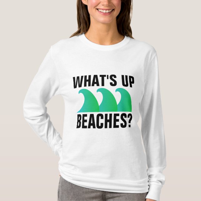 ¿QUÉ HAY DE LAS PLAYAS? Camisetas divertidas (Anverso)