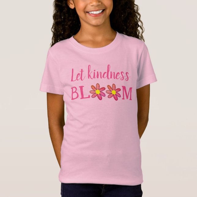 Que la bondad Bloom Chica camiseta (Anverso)