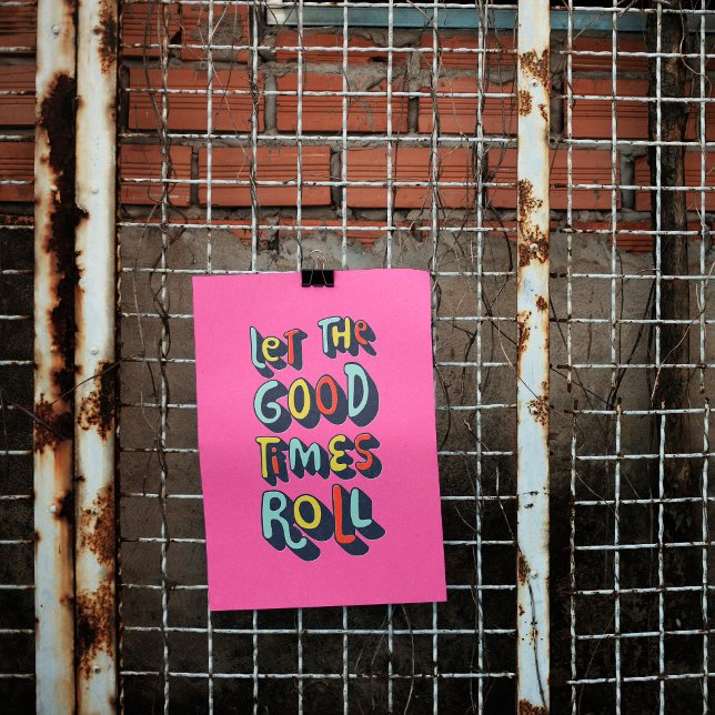 Que Los Buenos Tiempos Dirijan El Arte Poster De M (Let the good times roll, a fun and pink trendy poster to decorate your walls or use in paper craftin)