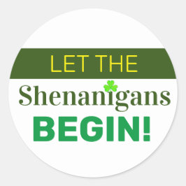 Que los Shenanigans comiencen Pegatinas redondos c