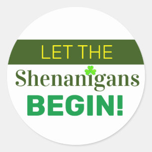 Que los Shenanigans comiencen Pegatinas redondos c
