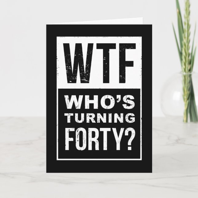 ¡¿Qué pasa?! ¿Quién Cumple 40, Tarjeta de Cumpleañ (Anverso)